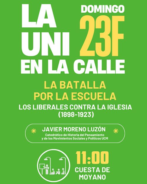 La Uni en la calle. "La batalla por la escuela. Los liberales contra la iglesia (1893-1923)"