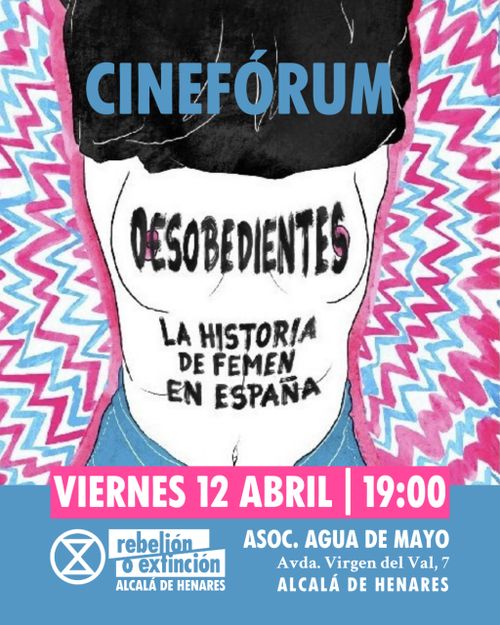 Cinefórum organizado por "Rebelión o Extinción Alcalá" con la presencia de FEMEN