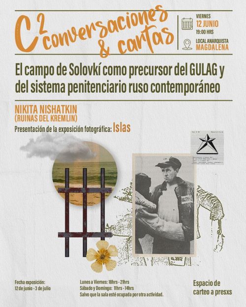 C²: conversaciones y cartas: "El campo de Solovkí como precursor del GULAG y del sistema penitenciario ruso contemporáneo"
