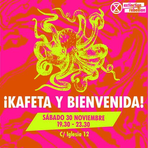 ¡KAFETA Y BIENVENIDA! - Rebelión o Extinción