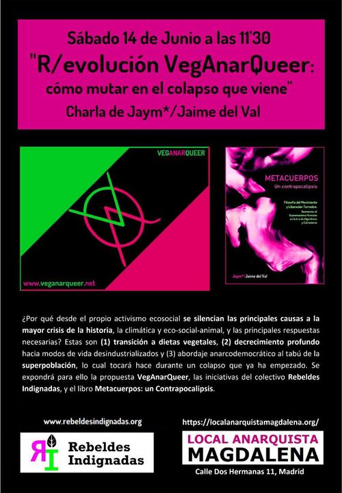 Charla: R/evolucion VegAnarQueer: cómo mutar en el colapso que viene. sábado 14, 11:30h