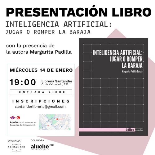 Presentación “Inteligencia artifical: jugar o romper la baraja” con Margarita Padilla