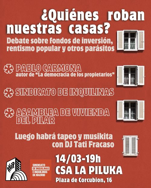 *¿QUIÉNES ROBAN NUESTRAS CASAS?* - DEBATE SOBRE FONDOS DE INVERSIÓN, RENTISMO POPULAR Y OTROS PARÁSITOS