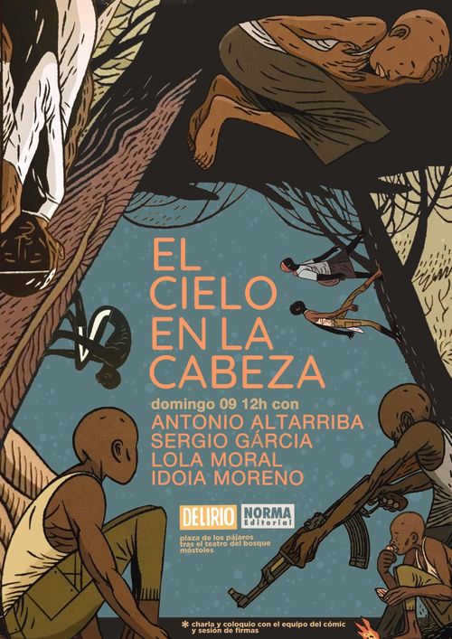 Presentación El Cielo en la Cabeza, con Antonio Altarribam Sergio García, Lola Moral e Idoia Moreno. Charla y coloquio con el equipo del cómic y sesión de firmas

Domingo 9, 12h frente a librería Delirio, en la plaza de los pájaros, tras el teatro El Bosque, móstoles