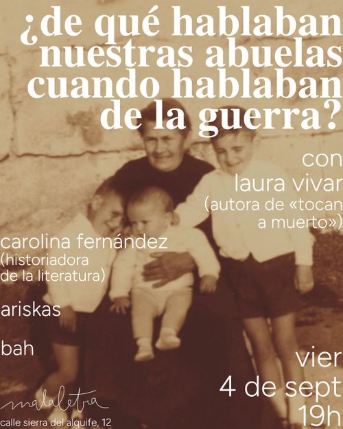 ¿de qué hablan nuestras abuelas cuando hablan de la guerra?