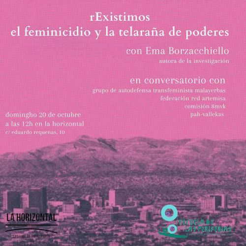 Charla "rExistimos. El feminicidio y la relaraña de poderes" con Emanuela Borzacchiello