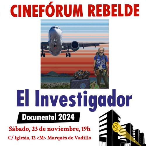 Cinefórum Rebelde!⚡️🎥 Documental "El Investigador"