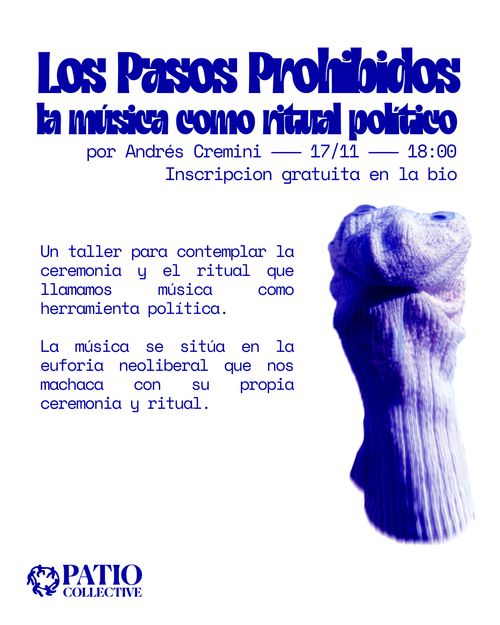 LOS PASOS PROHIBIDOS: LA MÚSICA COMO RITUAL POLÍTICO - MARTES DE PATIO