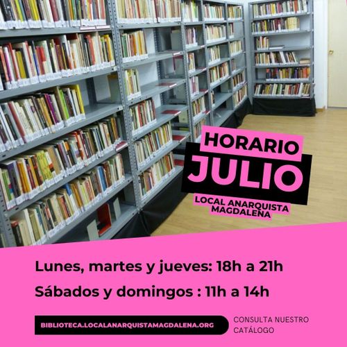 Horario de julio de la biblioteca del Local Anarquista Magdalena